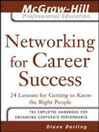 Networking for Career Success : 24 Acuan untuk mengenali orang yang tepat