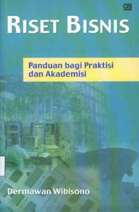 Riset Bisnis : Panduan bagi praktisi dan akademisi