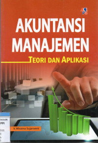 Akuntansi Manajemen : Teori dan Aplikasi