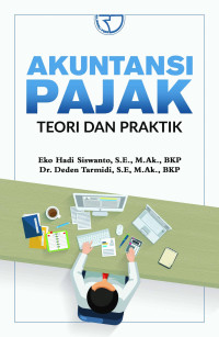 Akuntansi Pajak : Teori dan Praktik