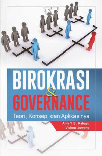 Image of Birokrasi & Governance: Teori, Konsep, dan Aplikasinya