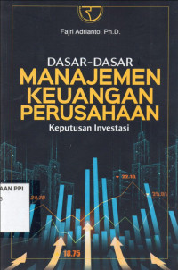 Image of Dasar-dasar Manajemen Keuangan Perusahaan: Keputusan Investasi