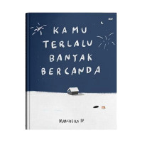 Image of Kamu Terlalu Banyak Bercanda