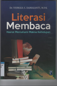 Image of Literasi Membaca : Hasrat Memahami Makna Kehidupan