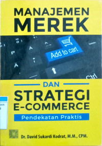 Image of Manajemen Merek dan Strategi E-Commerce : Pendekatan Praktis