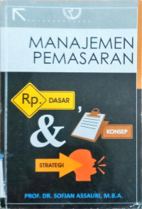 Manajemen Pemasaran : Dasar, Konsep dan Strategi