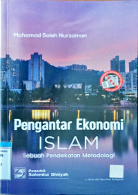 Pengantar Ekonomi Islam : Sebuah Pendekatan Metodologi