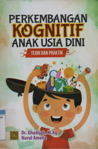 Image of Perkembangan Kognitif Anak Usia Dini : Teori dan Praktik